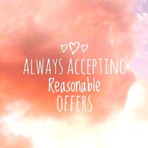 Accepting Reasonable Offers!